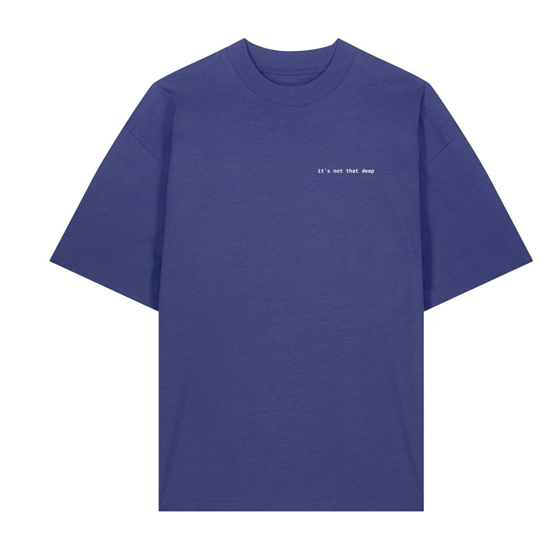 It's Not That Deep - Oversize Adults Tee