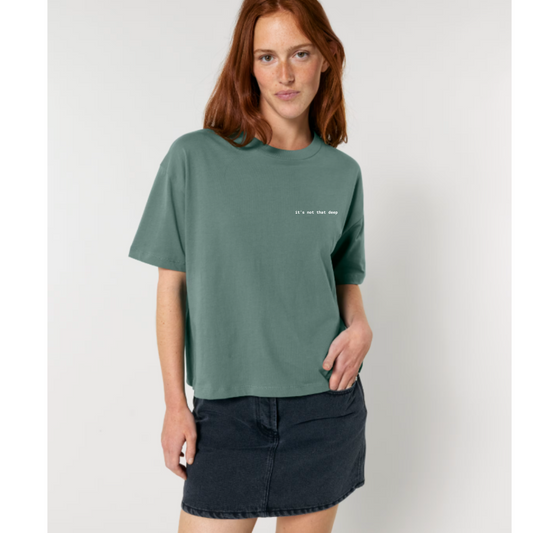 It's Not That Deep - Adults - Boxy Tee